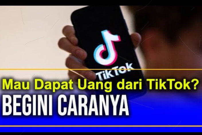 Cara Mendapatkan Uang Dari TikTok Untuk Pemula